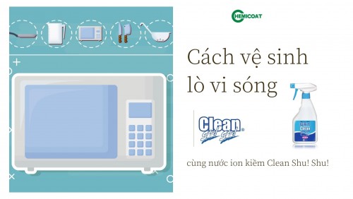 7 cách vệ sinh lò vi sóng cực sạch, cực dễ